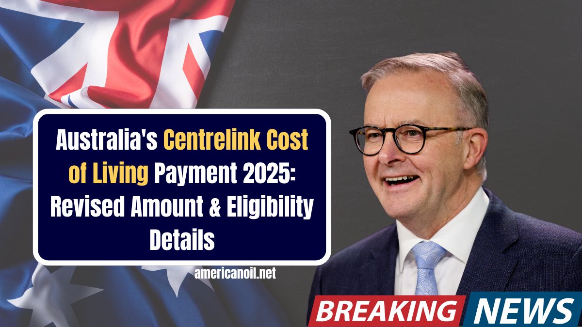 Australia's Centrelink Cost of Living Payment 2025: Revised Amount & Eligibility Details