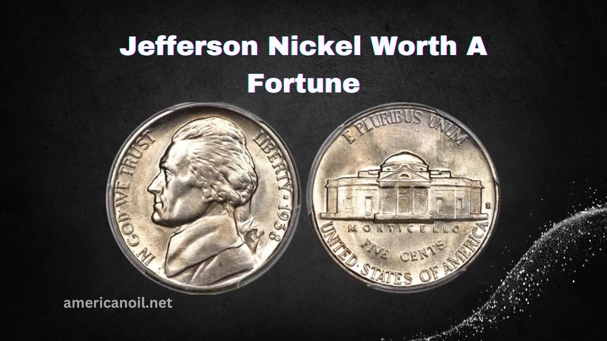 The Jefferson Nickel Worth A Fortune – Could You Be Holding A Million-Dollar Coin?