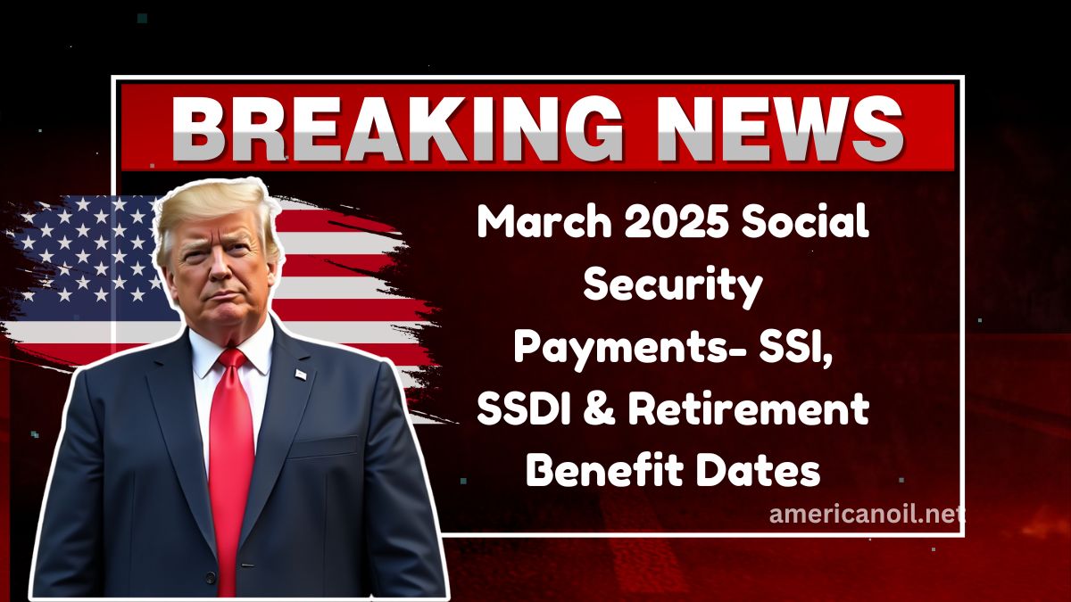 March 2025 Social Security Payments- SSI, SSDI & Retirement Benefit Dates & Updates!