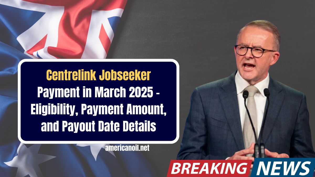 Centrelink Jobseeker Payment in March 2025 – Eligibility, Payment Amount, and Payout Date Details