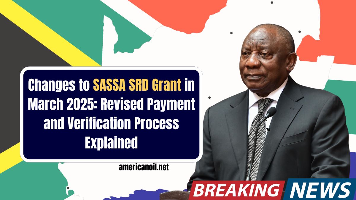 Changes to SASSA SRD Grant in March 2025: Revised Payment and Verification Process Explained