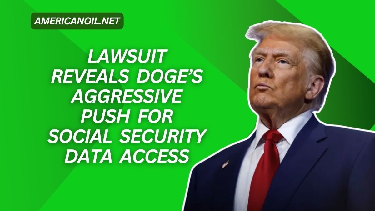 Lawsuit Reveals DOGE’s Aggressive Push For Social Security Data Access