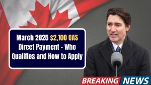 March 2025 $2,100 OAS Direct Payment – Who Qualifies and How to Apply