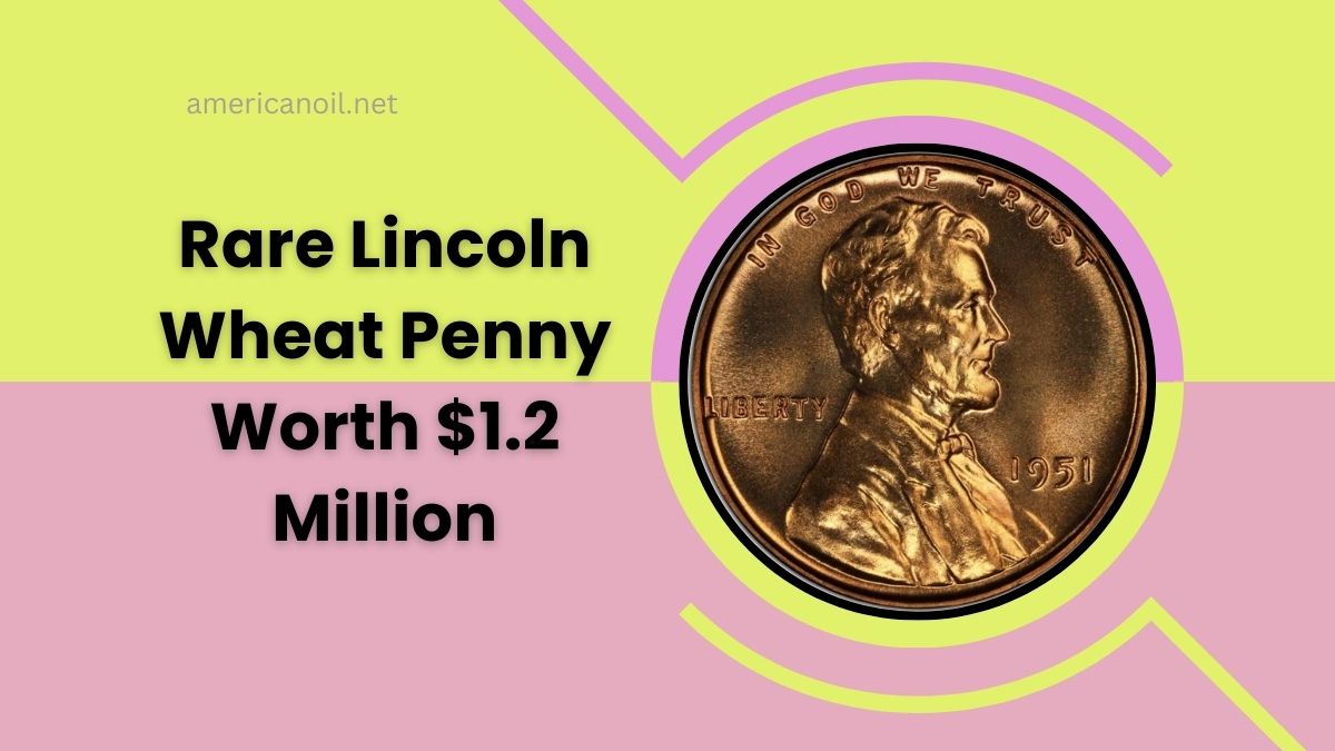 Rare Lincoln Wheat Penny Worth $1.2 Million - Do You Have One?